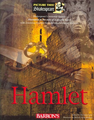 William Shakespeare's The tragedy of Hamlet, Prince of Denmark / edited by Christina Lacie ; illustrated by Michele Earle-Bridges.