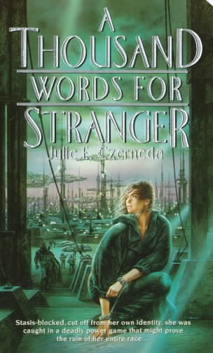 A thousand words for stranger / Julie E. Czerneda.