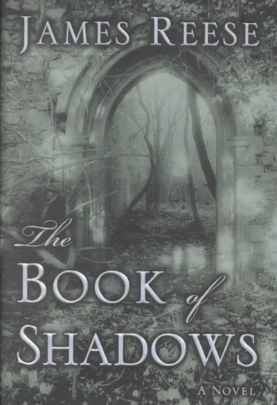 The book of shadows / James Reese.