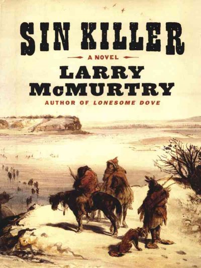 Sin killer / Larry McMurtry.