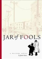 Jar of fools : a picture story / Jason Lutes ; [with an introduction by Sherman Alexie].