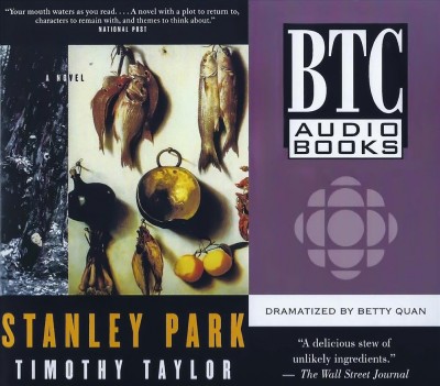 Stanley Park [sound recording] / Timothy Taylor.