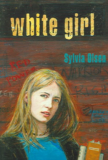 White girl / Sylvia Olsen.