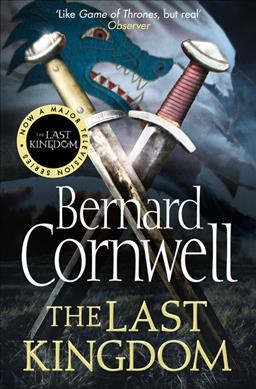 The last kingdom / Bernard Cornwell.