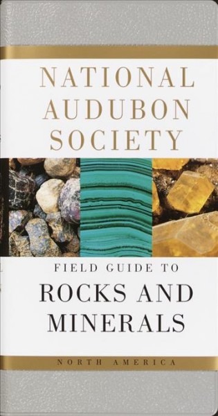 National Audubon Society field guide to North American rocks and minerals / Charles W. Chesterman ; scientific consultant, Kurt E. Lowe.