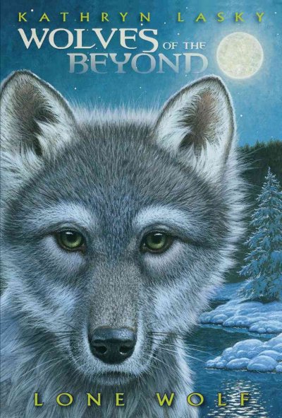 Lone wolf / by Kathryn Lasky.