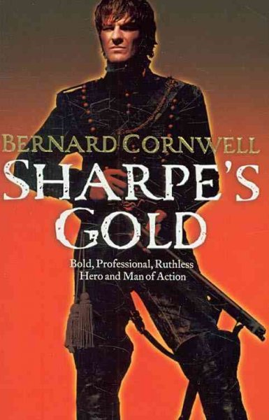 Sharpe's gold : Richard Sharpe and the Destruction of Almeida, August 1810 / Bernard Cornwell.