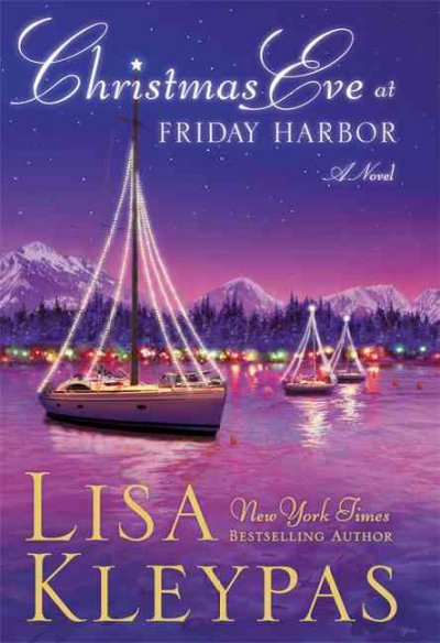 Christmas Eve At Friday Harbor : A Novel.
