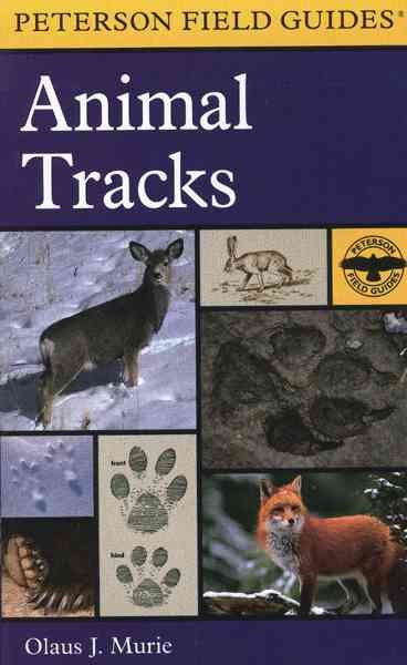 A field guide to animal tracks / Text and illus. by Olaus J. Murie.