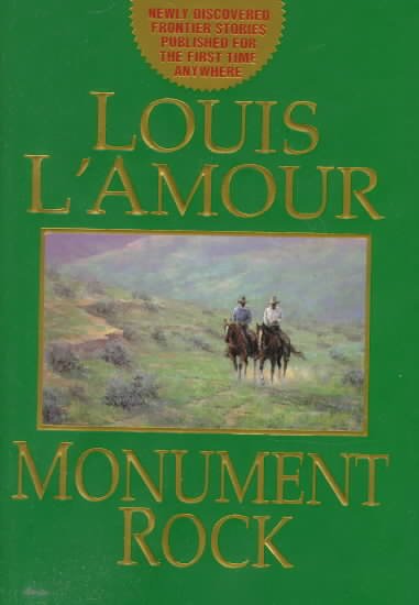 Monument Rock / Louis L'Amour.