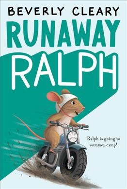 Runaway Ralph / Beverly Cleary ; illustrated by Tracey Dockray.