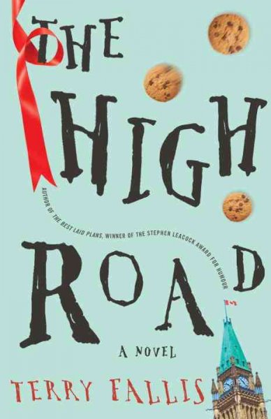 The high road : a novel / Terry Fallis.