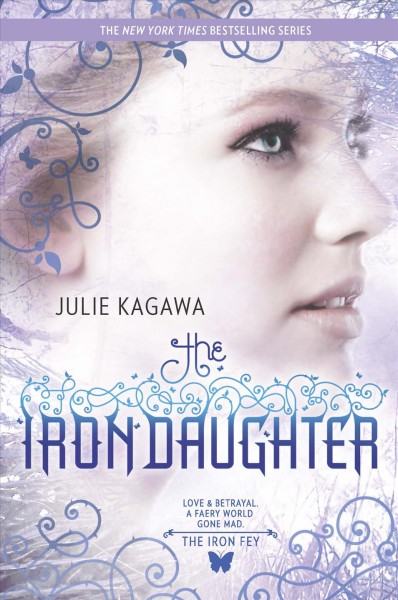 Iron Daughter.  Bk 2  : The Iron Daughter / Julie Kagawa.