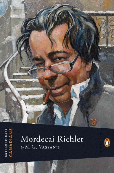 Mordecai Richler / by M.G. Vassanji ; with an introduction by John Ralston Saul.