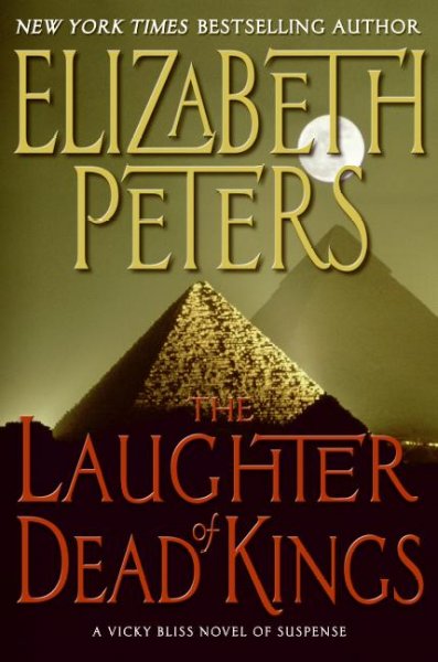 The laughter of dead kings / Elizabeth Peters.