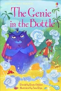 The genie in the bottle / Rosie Dickins ; illustrated by Sara Rojo.