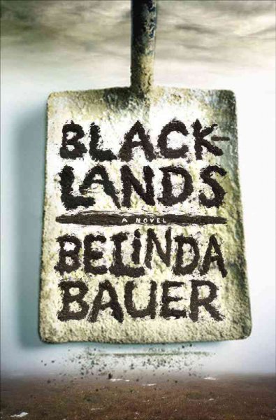 Blacklands : a novel / Belinda Bauer.