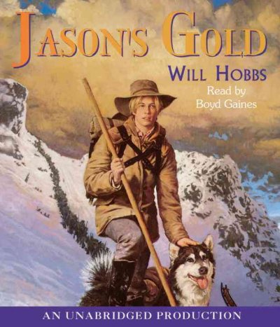 Jason's gold [sound recording] / Will Hobbs.