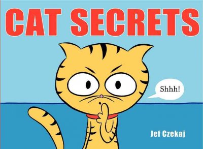 Cat secrets / Jef Czekaj.