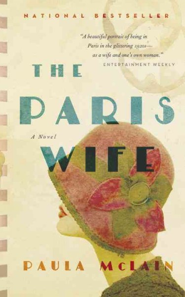 The Paris wife : a novel / Paula McLain.