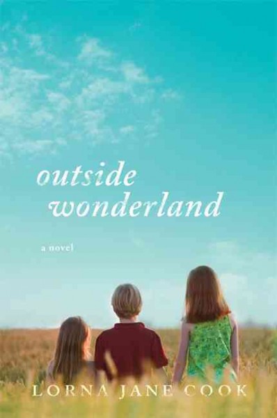 Outside wonderland / Lorna J. Cook.
