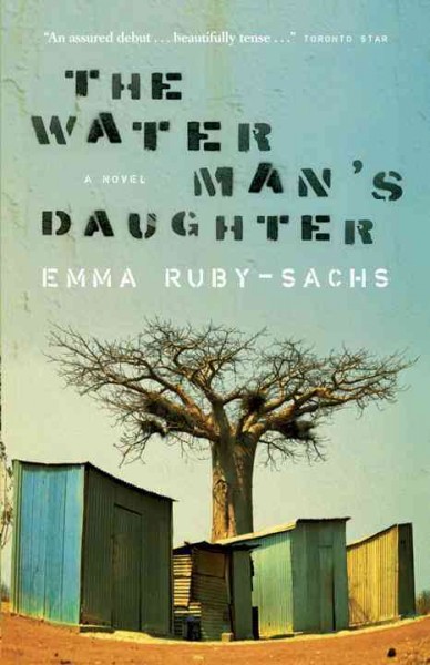 The water man's daughter : a novel / Emma Ruby-Sachs.