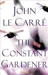 The constant gardener / John le Carre.