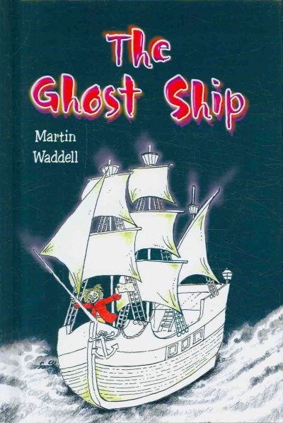 The ghost ship / Martin Waddell ; illustrated by Scoular Anderson.