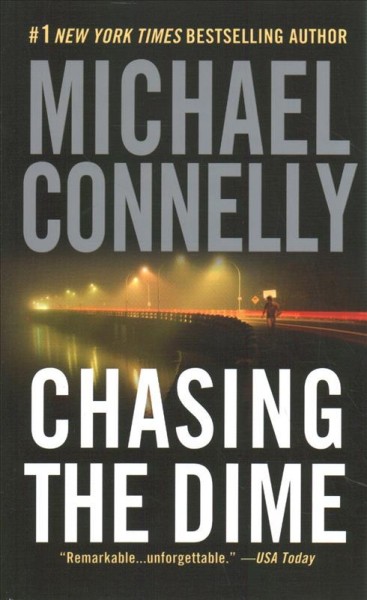 Chasing the dime : a novel / by Michael Connelly.