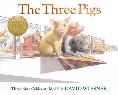 The three pigs / David Wiesner.