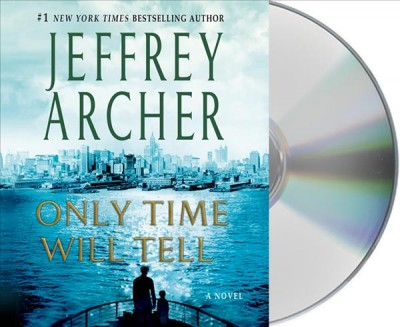 Only time will tell [sound recording] / Jeffrey Archer.