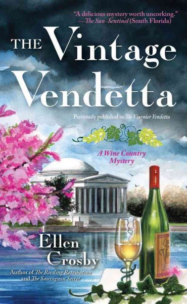The vintage vendetta : a wine country mystery / Ellen Crosby.