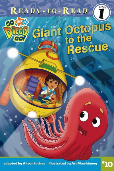 Giant octopus to the rescue / adapted by Alison Inches ; based on a teleplay by Ligiah Villalobos ; illustrated by Art Mawhinney.