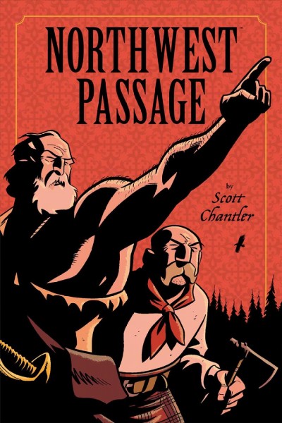 The annotated Northwest Passage / by Scott Chantler.