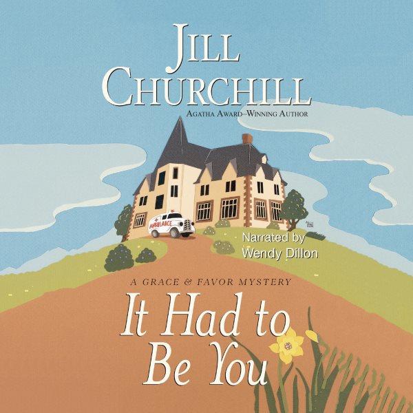It had to be you [electronic resource] / Jill Churchill.