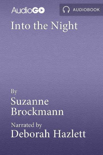 Into the night [electronic resource] / Suzanne Brockmann.