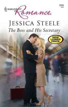 The boss and his secretary [electronic resource] / Jessica Steele.