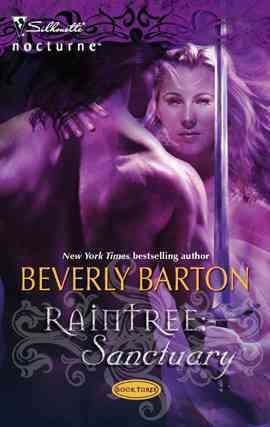 Raintree. Sanctuary [electronic resource] / Beverly Barton.