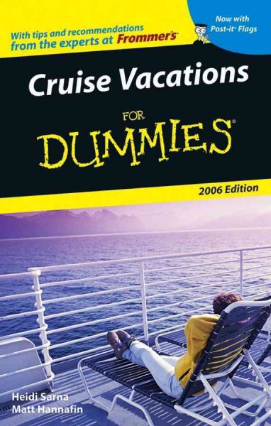 Cruise vacations for dummies [electronic resource] / by Heidi Sarna and Matt Hannafin.