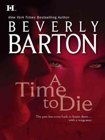 A time to die [electronic resource] / Beverly Barton.
