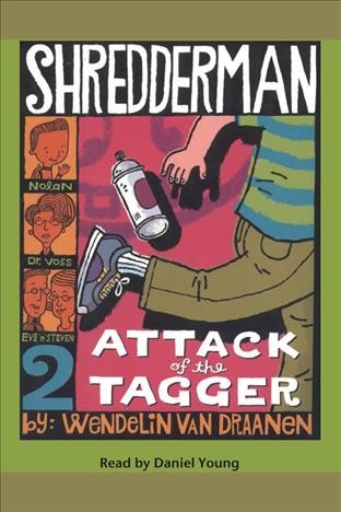 Attack of the tagger [electronic resource] / Wendelin Van Draanen.