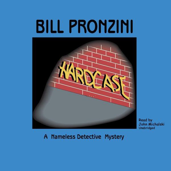 Hardcase [electronic resource] / Bill Pronzini.