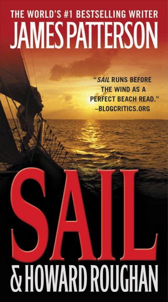 Sail [electronic resource] : a novel / James Patterson & Howard Roughan.
