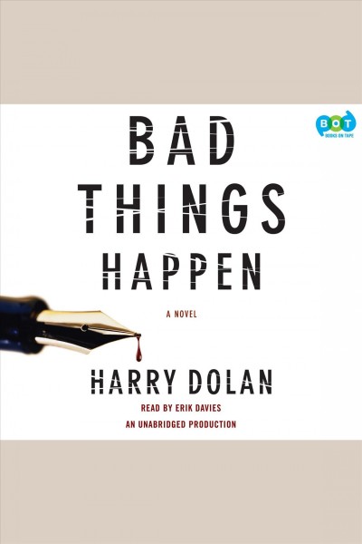 Bad things happen [electronic resource] / Harry Dolan.