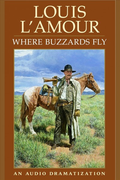 Where buzzards fly [electronic resource] / Louis L'Amour.