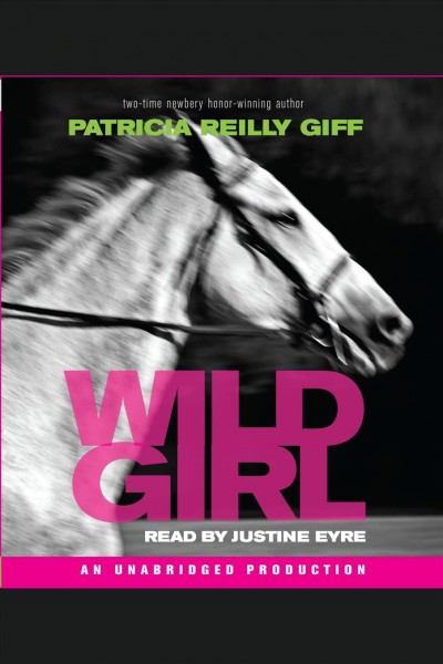 Wild girl [electronic resource] / Patricia Reilly Giff.