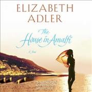 The house in Amalfi [electronic resource] / Elizabeth Adler.