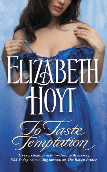 To taste temptation [electronic resource] / Elizabeth Hoyt.