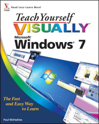 Teach yourself visually Windows 7 [electronic resource] / by Paul McFedries.