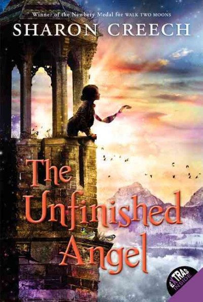 The unfinished angel [electronic resource] / Sharon Creech.